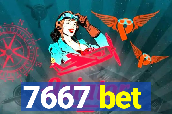 7667 bet